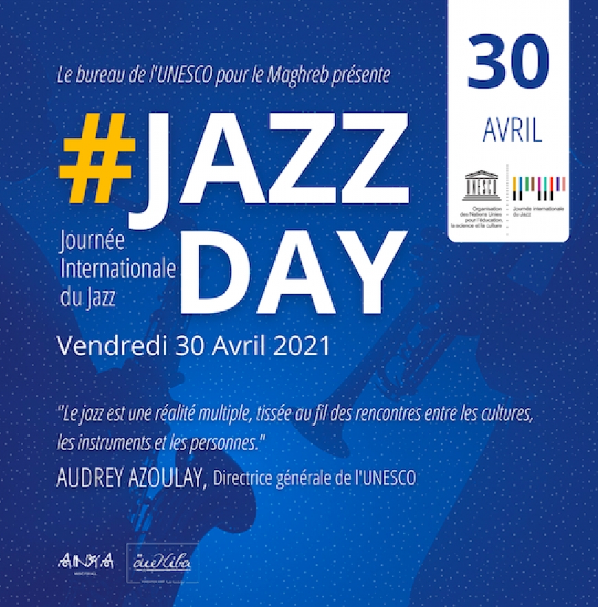 جاز داي (JAZZDAY): الاحتفال باليوم الدولي للجاز في في دول المنطقة المغاربية